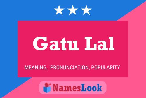 Gatu Lal Name Poster