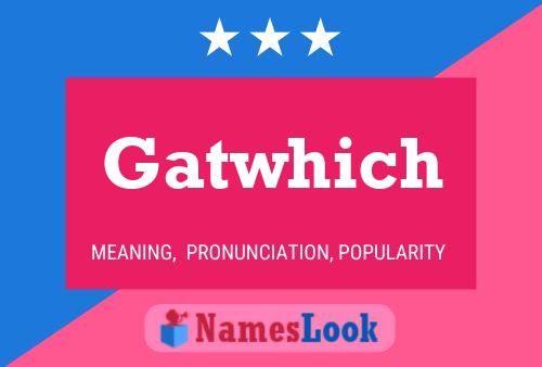 Gatwhich Name Poster