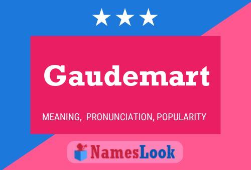 Gaudemart Name Poster