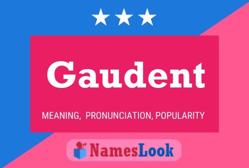 Gaudent Name Poster