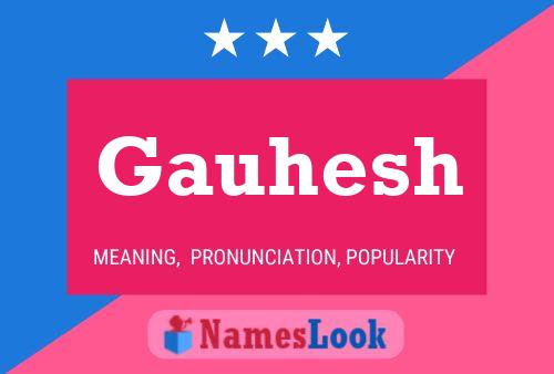 Gauhesh Name Poster