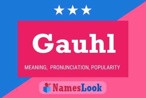 Gauhl Name Poster