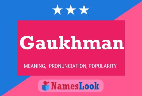 Gaukhman Name Poster