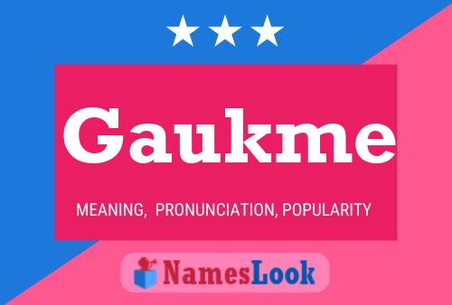 Gaukme Name Poster