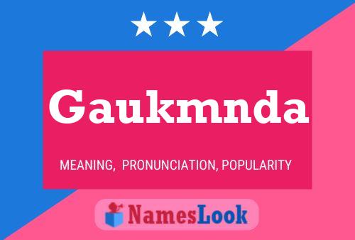 Gaukmnda Name Poster