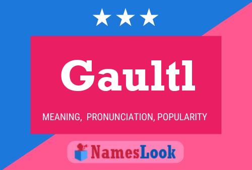 Gaultl Name Poster