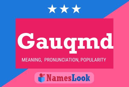 Gauqmd Name Poster