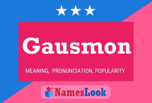 Gausmon Name Poster