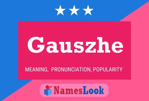 Gauszhe Name Poster