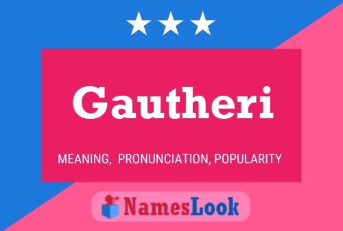 Gautheri Name Poster