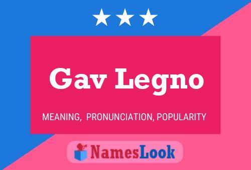 Gav Legno Name Poster