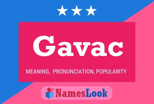 Gavac Name Poster