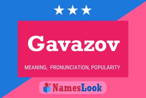 Gavazov Name Poster