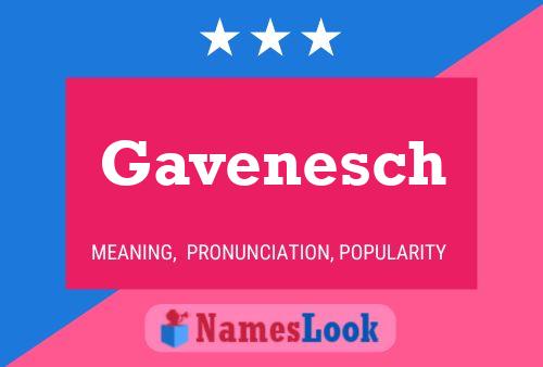 Gavenesch Name Poster