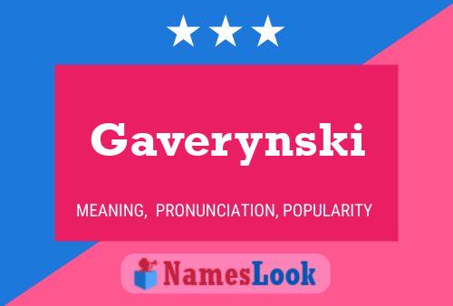 Gaverynski Name Poster