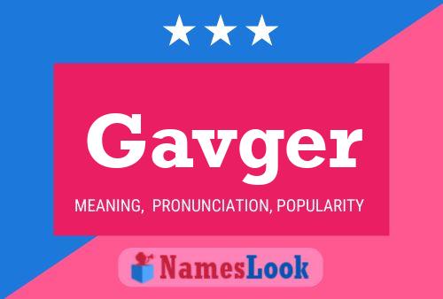 Gavger Name Poster