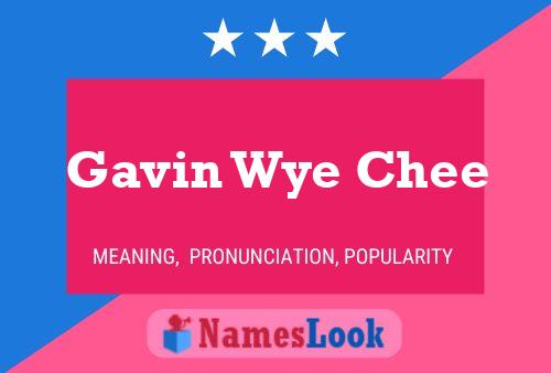 Gavin Wye Chee Name Poster