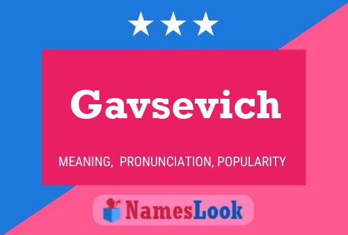 Gavsevich Name Poster