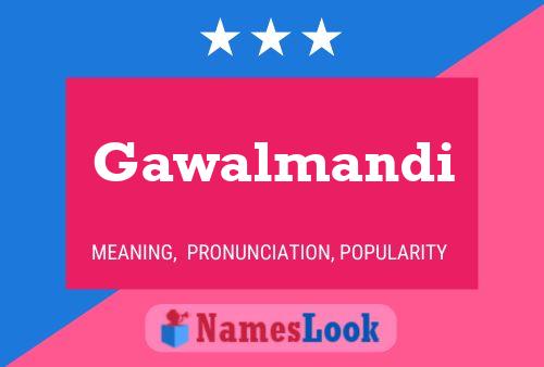 Gawalmandi Name Poster