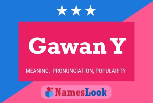 Gawan Y Name Poster