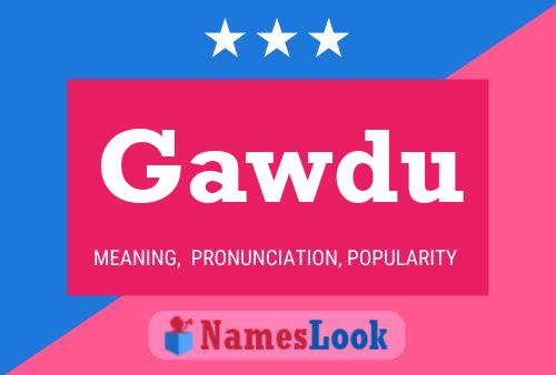 Gawdu Name Poster