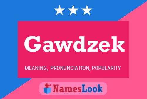 Gawdzek Name Poster