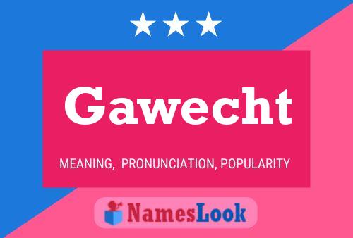 Gawecht Name Poster