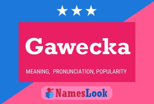 Gawecka Name Poster