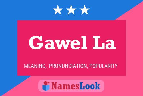 Gawel La Name Poster