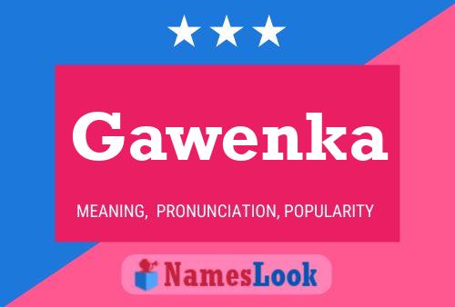 Gawenka Name Poster