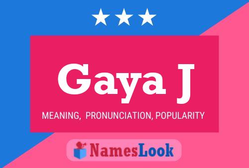 Gaya J Name Poster