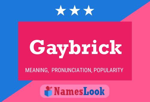 Gaybrick Name Poster