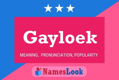 Gayloek Name Poster