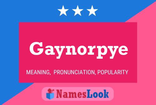 Gaynorpye Name Poster