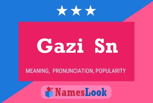 Gazi  Sn Name Poster