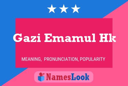 Gazi Emamul Hk Name Poster