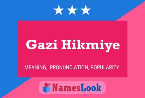 Gazi Hikmiye Name Poster