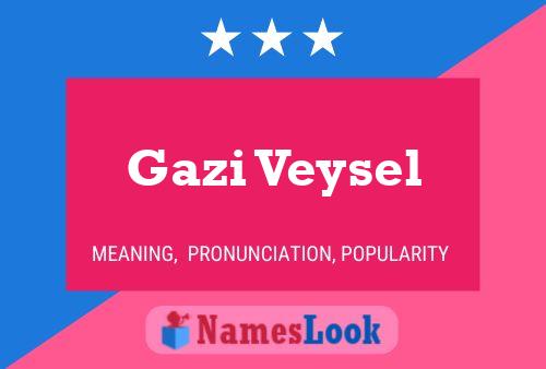 Gazi Veysel Name Poster