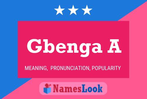 Gbenga A Name Poster