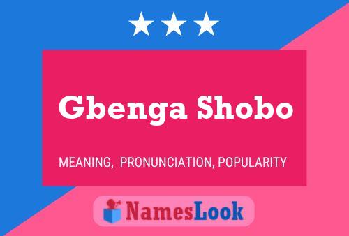 Gbenga Shobo Name Poster