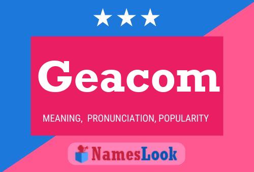 Geacom Name Poster