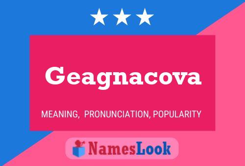 Geagnacova Name Poster