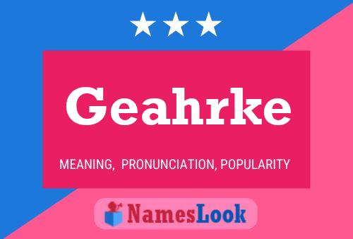 Geahrke Name Poster