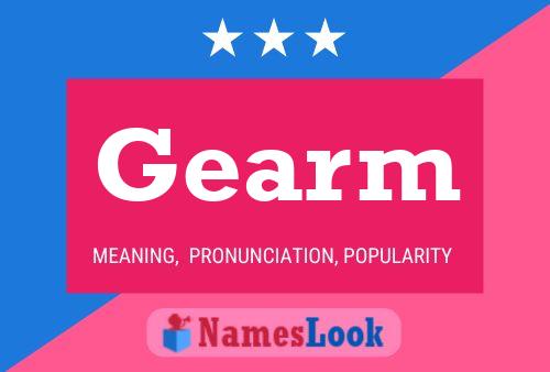 Gearm Name Poster