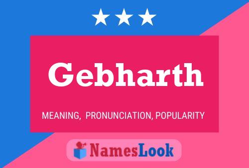 Gebharth Name Poster