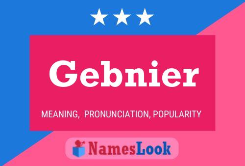 Gebnier Name Poster