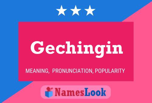 Gechingin Name Poster