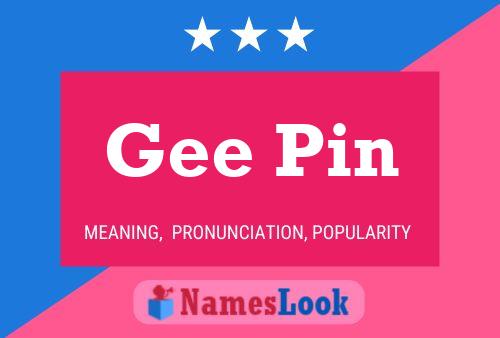 Gee Pin Name Poster