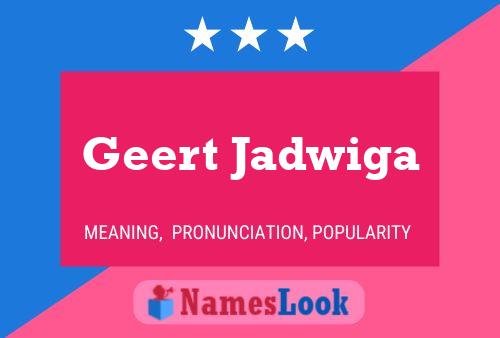 Geert Jadwiga Name Poster