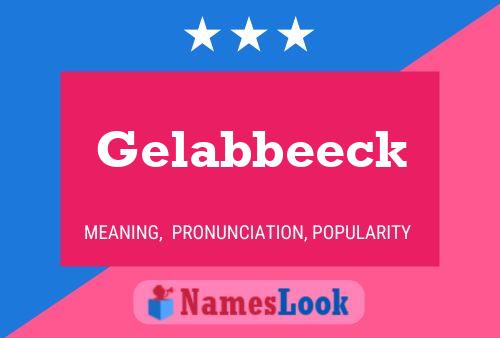 Gelabbeeck Name Poster